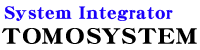 system integrator TOMOSYSTEM